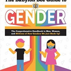 [EBOOK] 📕 The Babylon Bee Guide to Gender (Babylon Bee Guides)     Paperback – September 19, 2023
