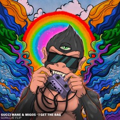 Stream Gucci Mane & Migos - I Get The Bag (GorillaT Flip) by