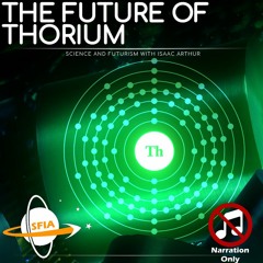 The Future Of Thorium (Narration Only)