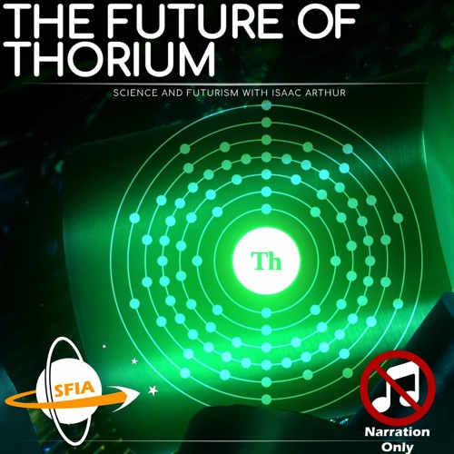 The Future Of Thorium (Narration Only)