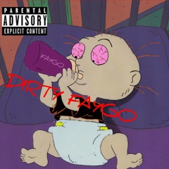 DIRTY FAYGO