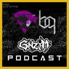 Bass Quarantine Podcast VOL.5 W/ GNZYM