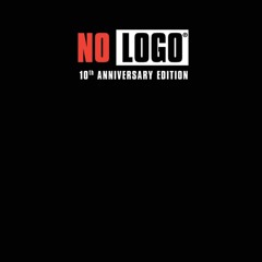 ✔ Read ebook ⭐ [PDF]  No Logo: 10th Anniversary Edition with a New Introduc