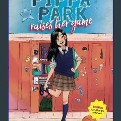 [Ebook]$$ 📖 Pippa Park Raises Her Game (1) {PDF EBOOK EPUB KINDLE}