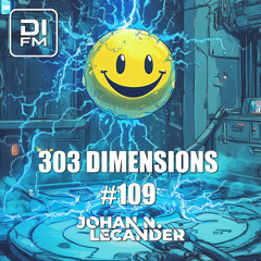 Johan N. Lecander - 303 Dimensions 109 (October 4th, 2024) (9 Year Anniversary)