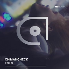 Chimancheck - Callin' | Free Download |