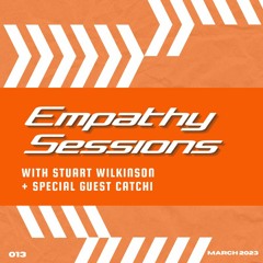 Empathy Sessions Radio 013 / CATCHI