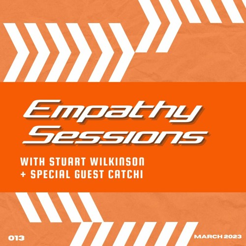 Empathy Sessions Radio 013 / CATCHI