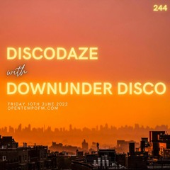DiscoDaze #244 - 10.06.22 (Guest Mix - Downunder Disco)