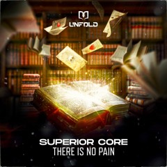 Superior Core - There Is No Pain