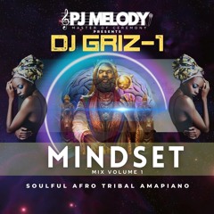 MINDSET MIX - DJ GRiZ ONE w/ PJ MELODY
