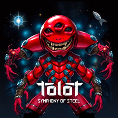 Tolot - Symphony of Steel