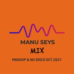 Mix Mashup & Nu disco OCT.2021 (Manu Seys Mix)