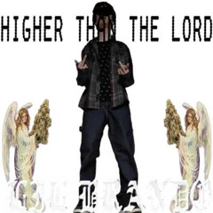Higher than the Lord