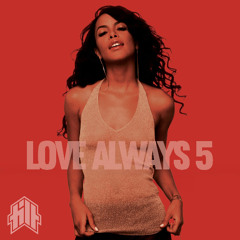 LOVE ALWAYS 5 MIXTAPE [R&B]
