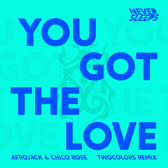 You Got The Love (twocolors Remix Extended Mix)