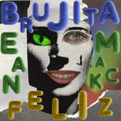 Premiere: EAN MACK - Brujita Feliz