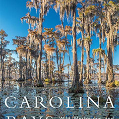 GET PDF 📌 Carolina Bays: Wild, Mysterious, and Majestic Landforms by  Robert C. Clar
