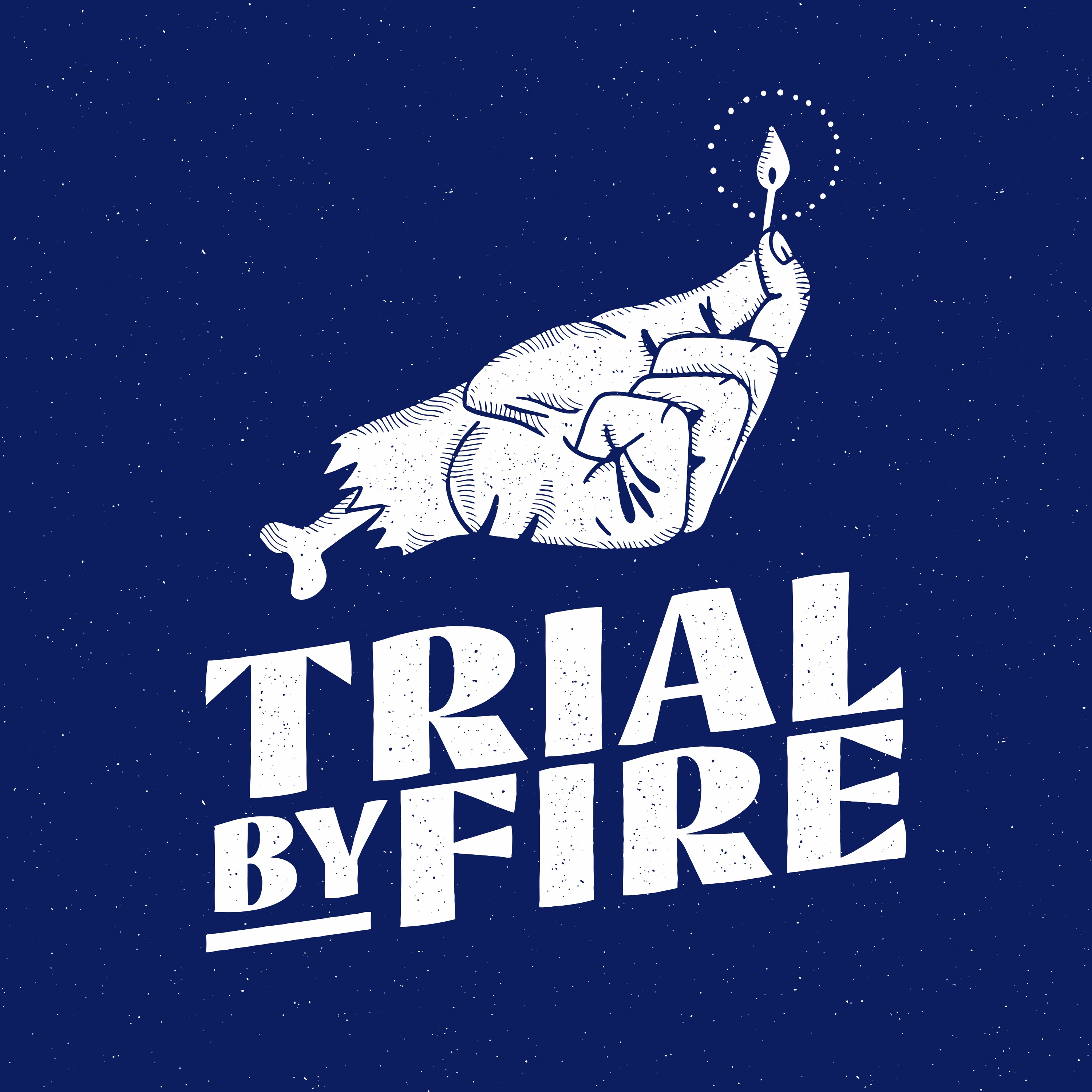 Trial By Fire