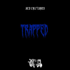 YCD Cxltures - Trapped (Prod.CamberMixedIt)