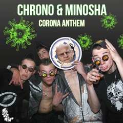 Chrono & Minosha - Corona Anthem