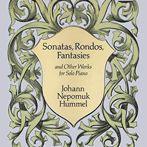 Read EBOOK 💜 Sonatas, Rondos, Fantasies and Other Works for Solo Piano (Dover Music