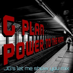 G plan Power To The People (JG's Let Me Show You Mix)