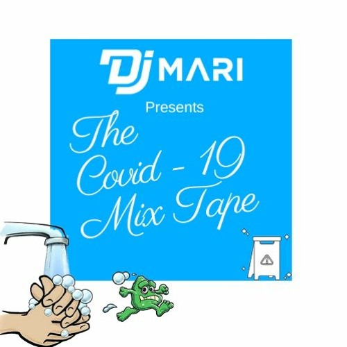 @DjMariUk | The Covid-19 Mix Tape