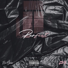 Perfect ft p1 (prod by. Grand Nelson)