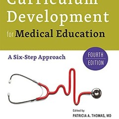 DOWNLOAD PDF 💘 Curriculum Development for Medical Education: A Six-Step Approach by