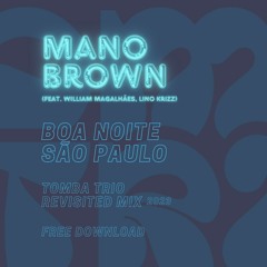 Mano Brown, William Magalhães, Lino Krizz - Boa Noite São Paulo (Tomba Trio Revisited Mix 2023)