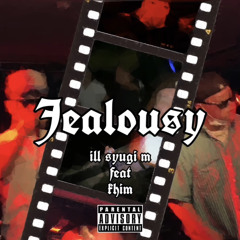 ill syugi m - jealousy  feat.khim Prod.by gas Shawty