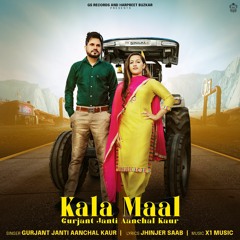 Kala Maal Gurjant Janti and Aanchal kaur