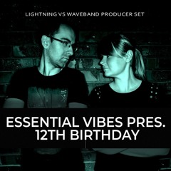 Lightning vs. Waveband - Producer Set from Essential Vibes 12TH birthday