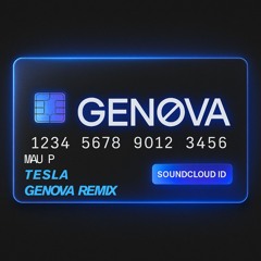 Mau P - TESLA (GENOVA Remix) [FREE DOWNLOAD]