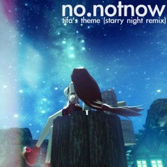 Tifa's Theme (no.notnow starry night remix)