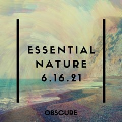 Essential Nature 6.16.21
