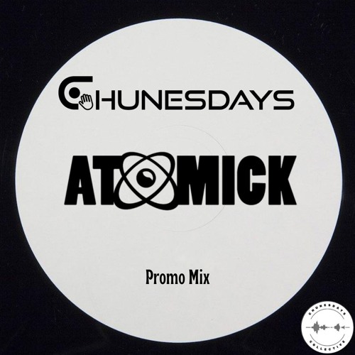 Atomick - Chunesdays Promo Mix