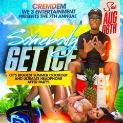 Somebody Get Ice Aug 6 2022