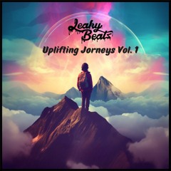 LeakyBeats - Uplifting Jorneys Vol. 1