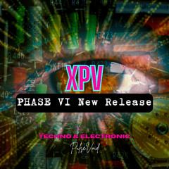 XPV PHASE VI New Release