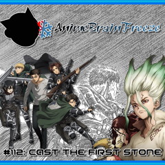 Episode 112: Cast the first Stone
