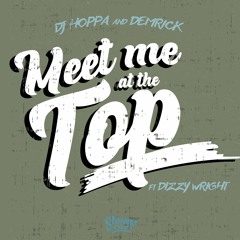 Demrick & DJ Hoppa - Meet Me At The Top (feat. Dizzy Wright)(Single)