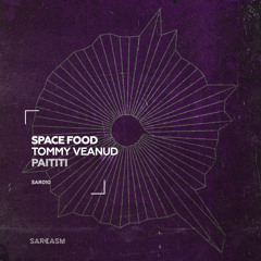 Premiere: Space Food & Tommy Veanud - Paititi [Sarcasm Recordings]