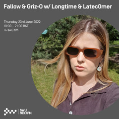 Fallow & Griz-O w/ Longtime & Latec0mer 23RD JUN 2022