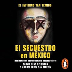 ❤read✔ El infierno tan temido [The Dreaded Hell]: El secuestro en M?xico: Testimonos