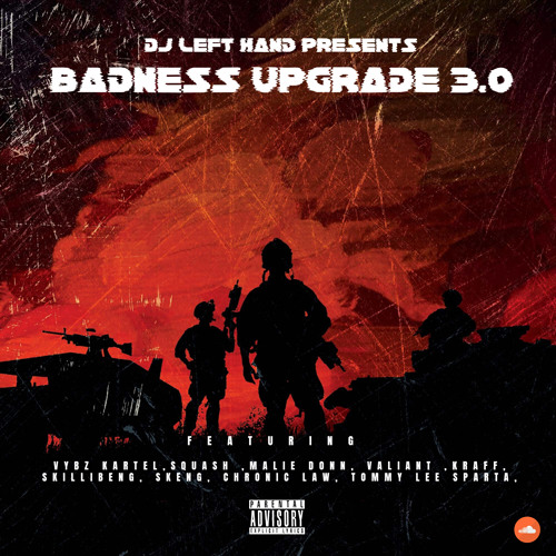 Badness Upgrade 3.0 Dancehall Mixtape Mixed By Dj Left Hand