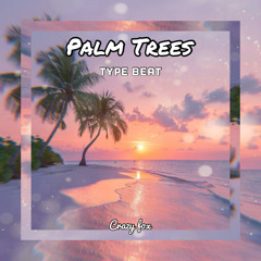 Palm Trees ( Type Beat )