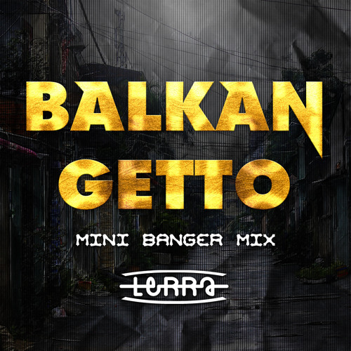 DJ LERRA - BALKAN GETTO (MINI BANGER MIX 2022)