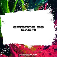 Noisetalgia Podcast 056: Sash!